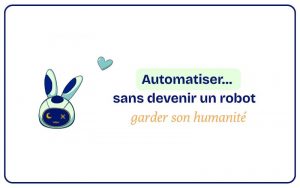 Lire la suite à propos de l’article Automatiser… sans devenir un robot 🤖