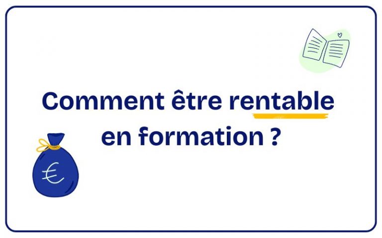 Lire la suite à propos de l’article Comment être rentable en formation ?